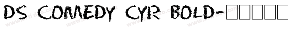 DS Comedy Cyr Bold字体转换